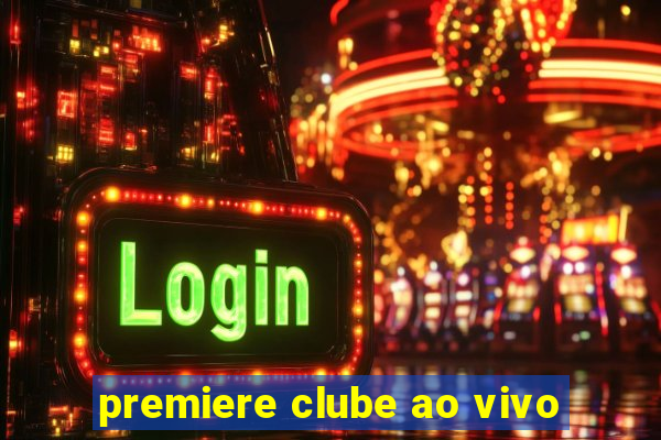 premiere clube ao vivo